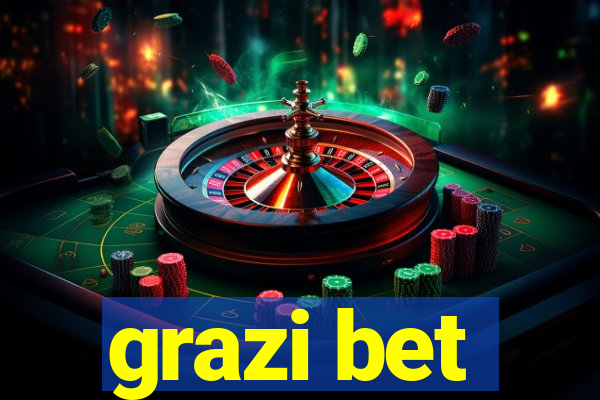 grazi bet